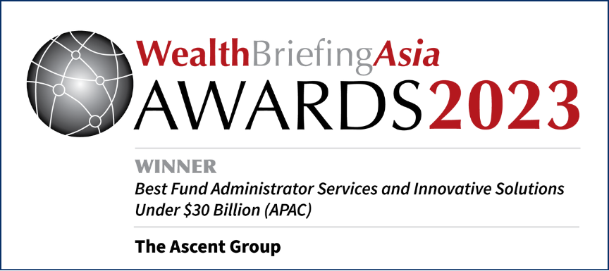 'Best Fund Administrator Services & Innovative Solutions under 30 billion (APAC)’ at the WealthBriefingAsia Awards 2023.
